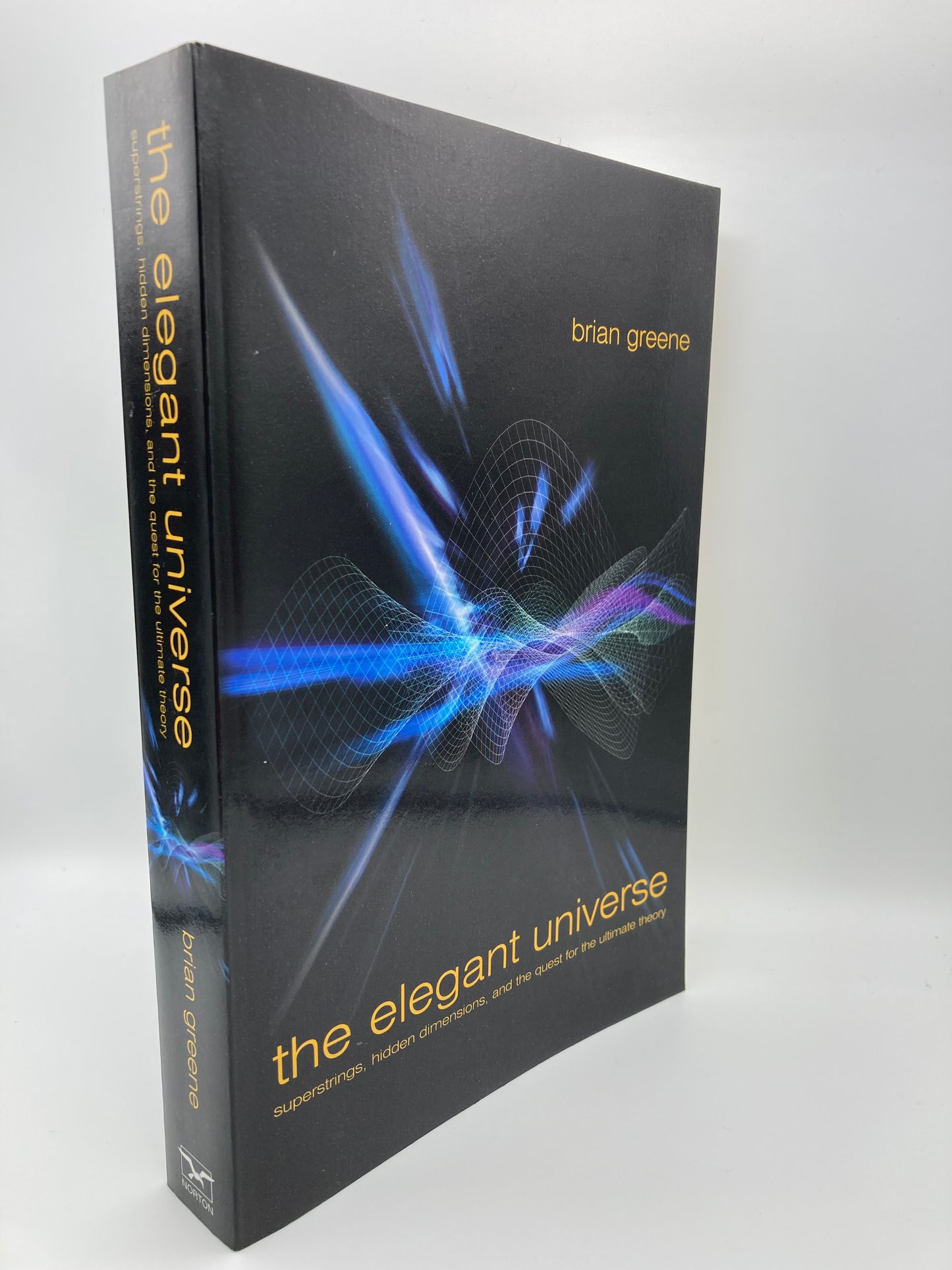 The Elegant Universe: Superstrings, Hidden Dimensions and the Quest for the Ultimate Theory