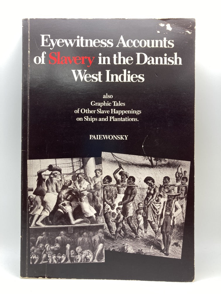 Eyewitness Accounts of Slavery in the Danish West Indies