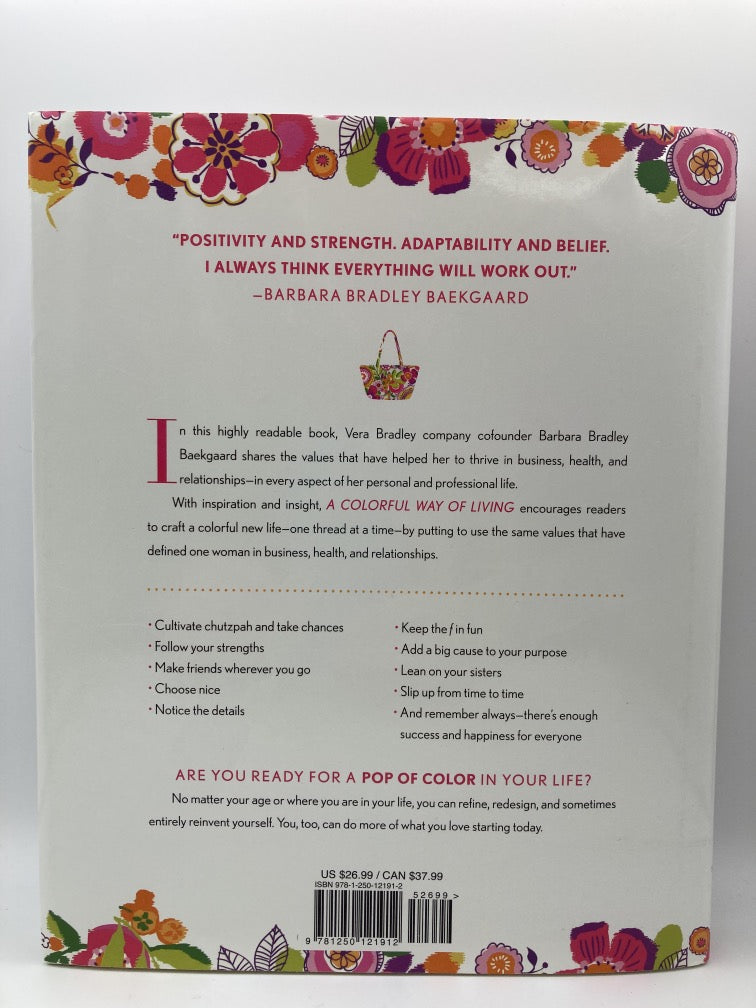 A Colorful Way of Living: How to Be More, Create More, Do More the Vera Bradley Way