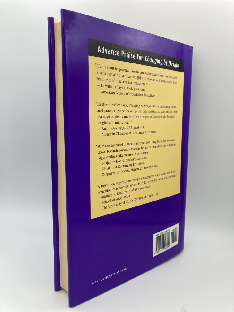 Changing by Design: A Practical Approach to Leading Innovation in Nonprofit Organizations