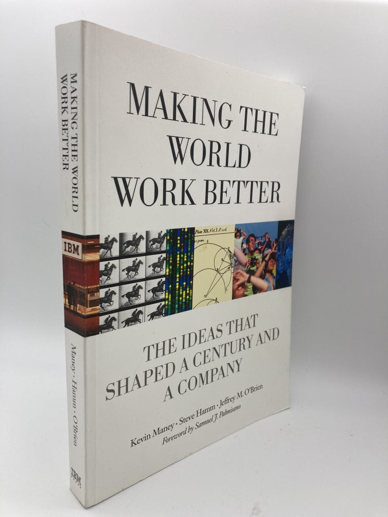 Making the World Work Better: The Ideas That Shaped a Century and a Company