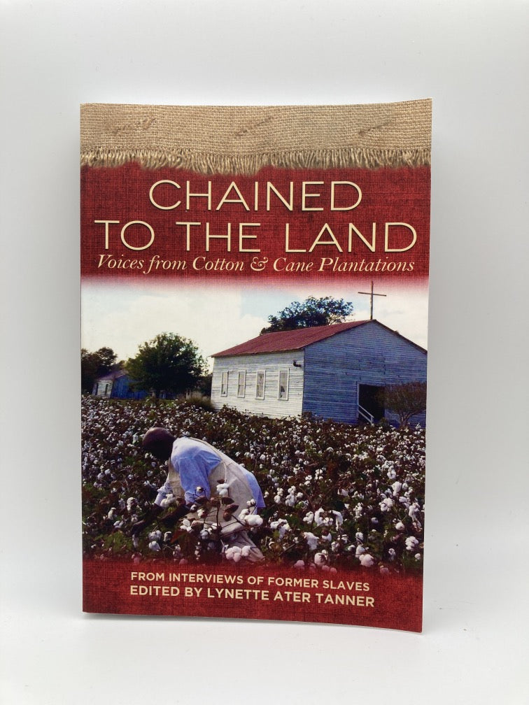 Chained to the Land: Voices from Cotton & Cane Plantations