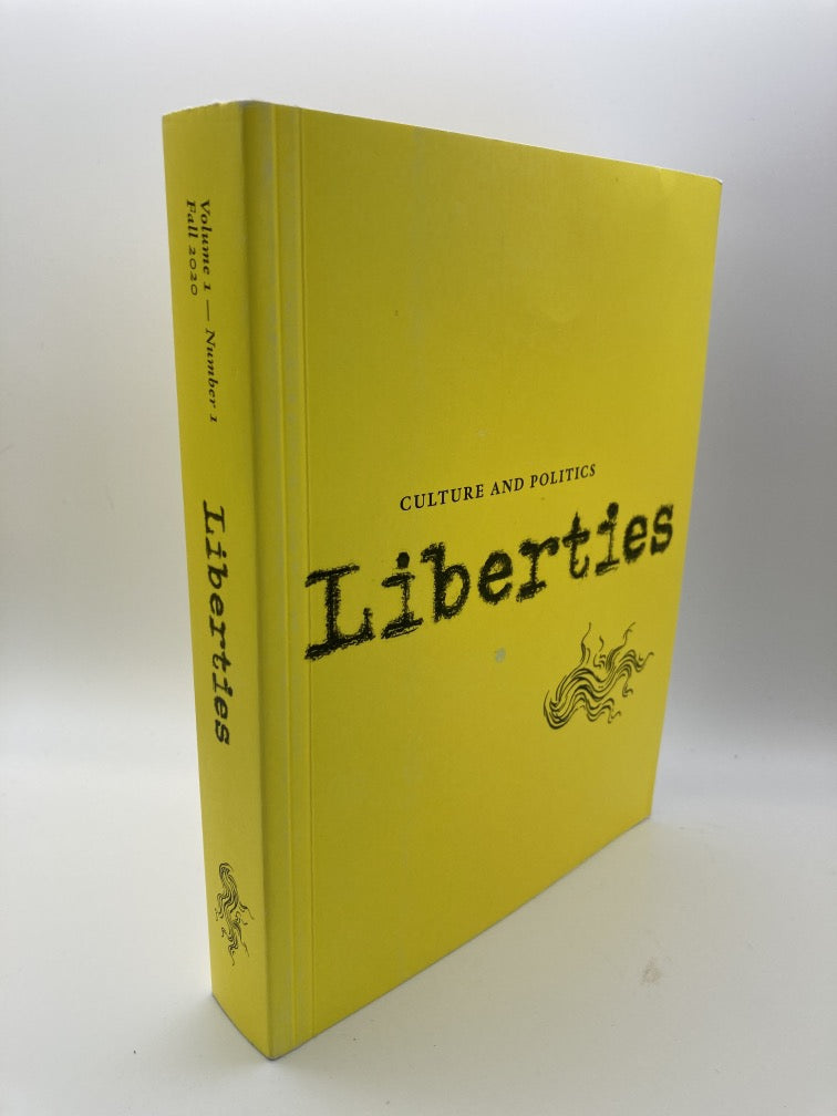 Liberties Journal of Culture and Politics: Volume I, Issue 1