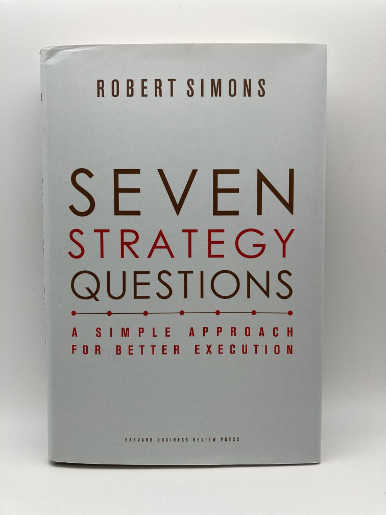 Seven Strategy Questions: A Simple Approach for Better Execution