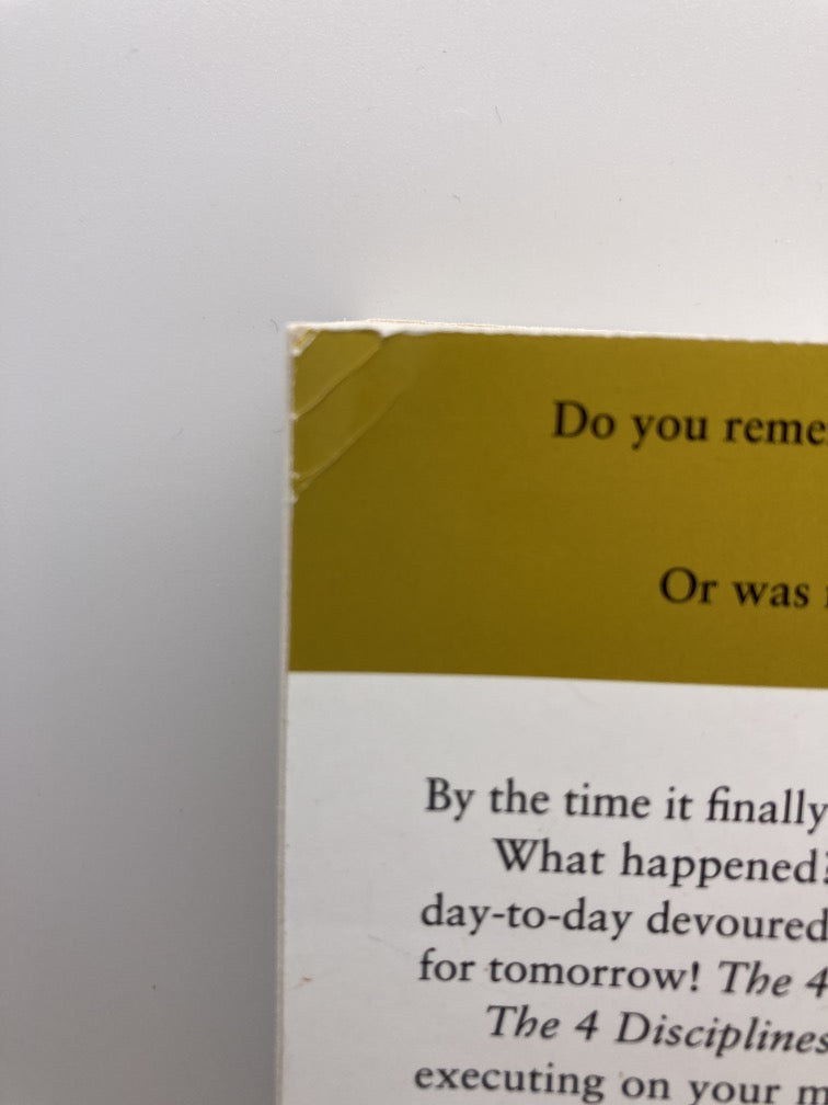 The 4 Disciplines of Execution: Achieving Your Wildly Important Goals