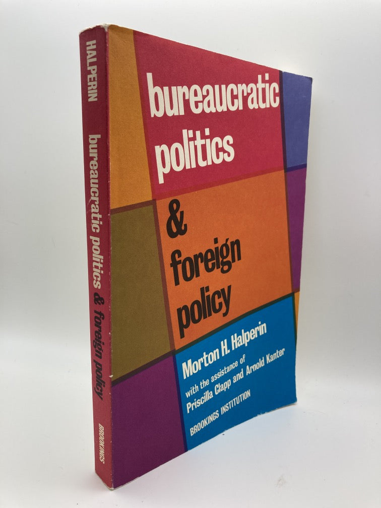 Bureaucratic Politics and Foreign Policy