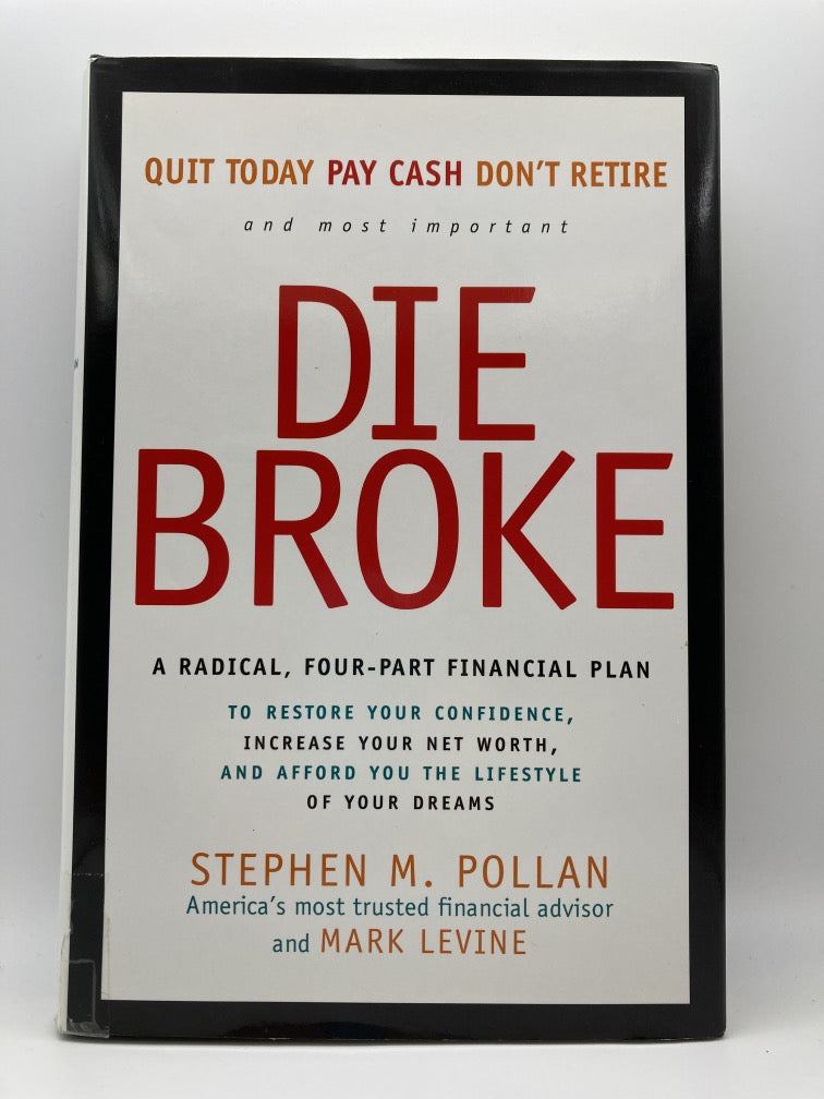 Die Broke: A Radical Four-Part Financial Plan