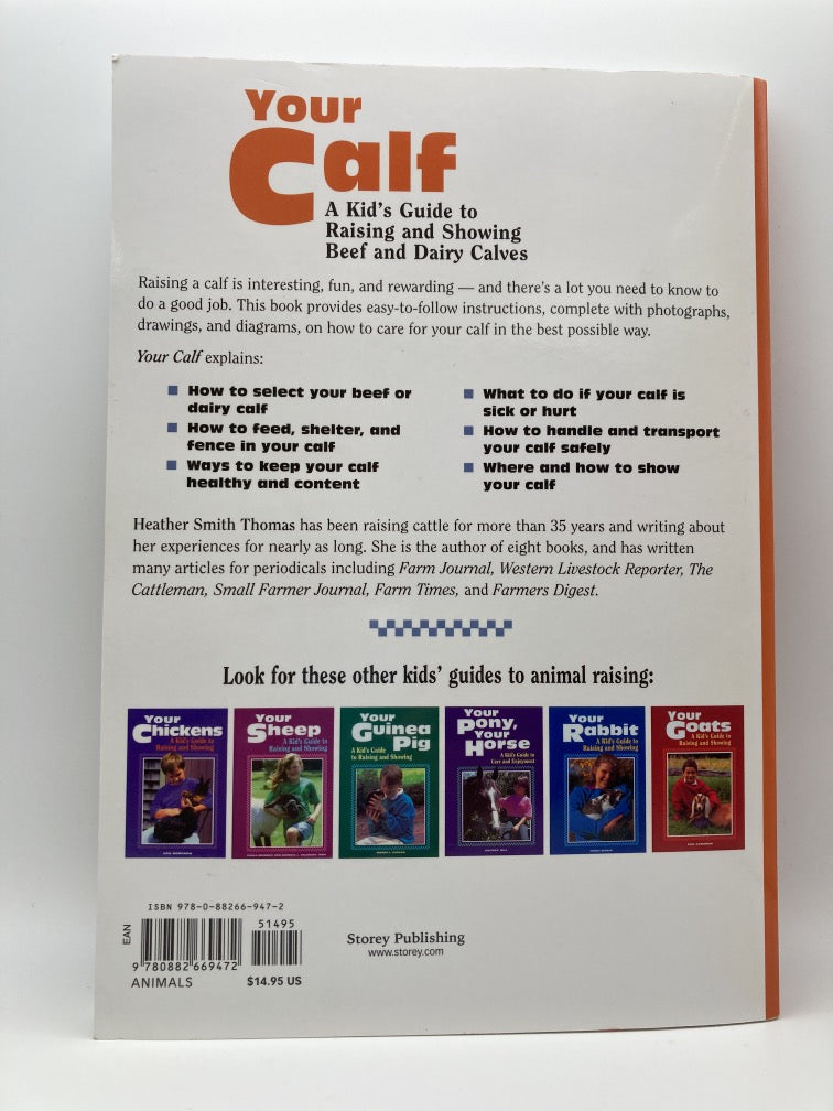 Your Calf: A Kid's Guide to Raising and Showing Beef and Dairy Calves