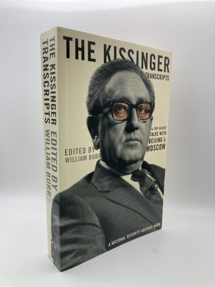 The Kissinger Transcripts: The Top-Secret Talks With Beijing and Moscow