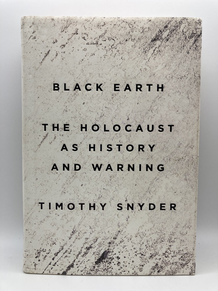 Black Earth: The Holocaust as History and Warning