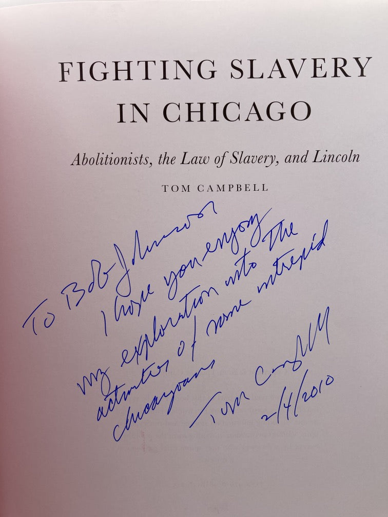 Fighting Slavery in Chicago: Abolitionists, the Law of Slavery and Lincoln
