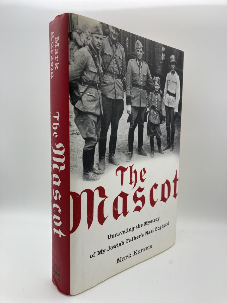The Mascot: Unraveling the Mystery of My Jewish Father's Nazi Boyhood