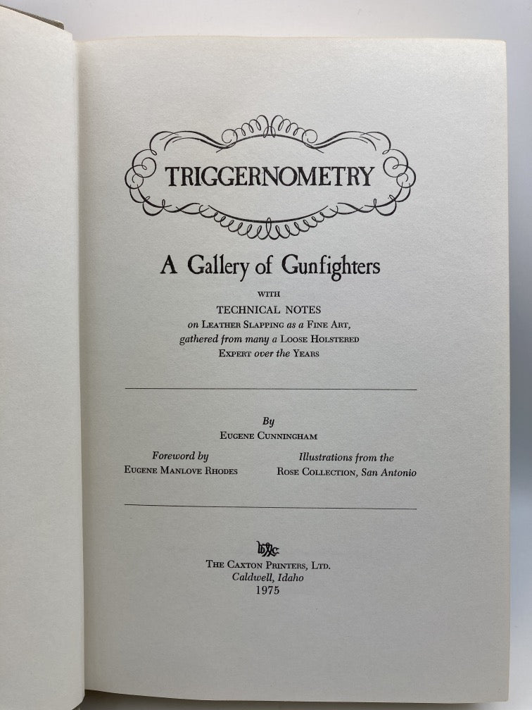Triggernometry: A Gallery of Gunfighters