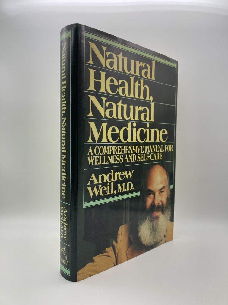 Natural Health, Natural Medicine: A Comprehensive Manual for Wellness & Self-Care