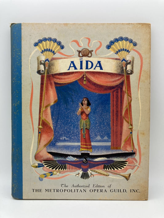 Aida: The Authorized Edition of The Metropolitan Opera Guild