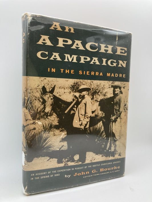 An Apache Campaign in the Sierra Madre: An Account of the Expedition in Pursuit of the Hostile Chiricahua Apaches in the Spring of 1883