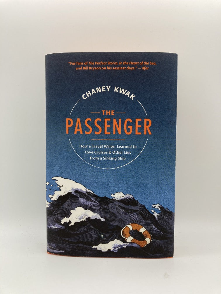 The Passenger: How a Travel Writer Learned to Love Cruises & Other Lies from a Sinking Ship