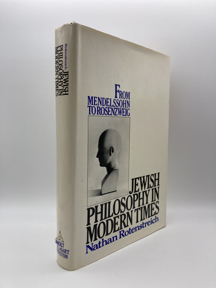 Jewish philosophy in modern times; from Mendelssohn to Rosenzweig