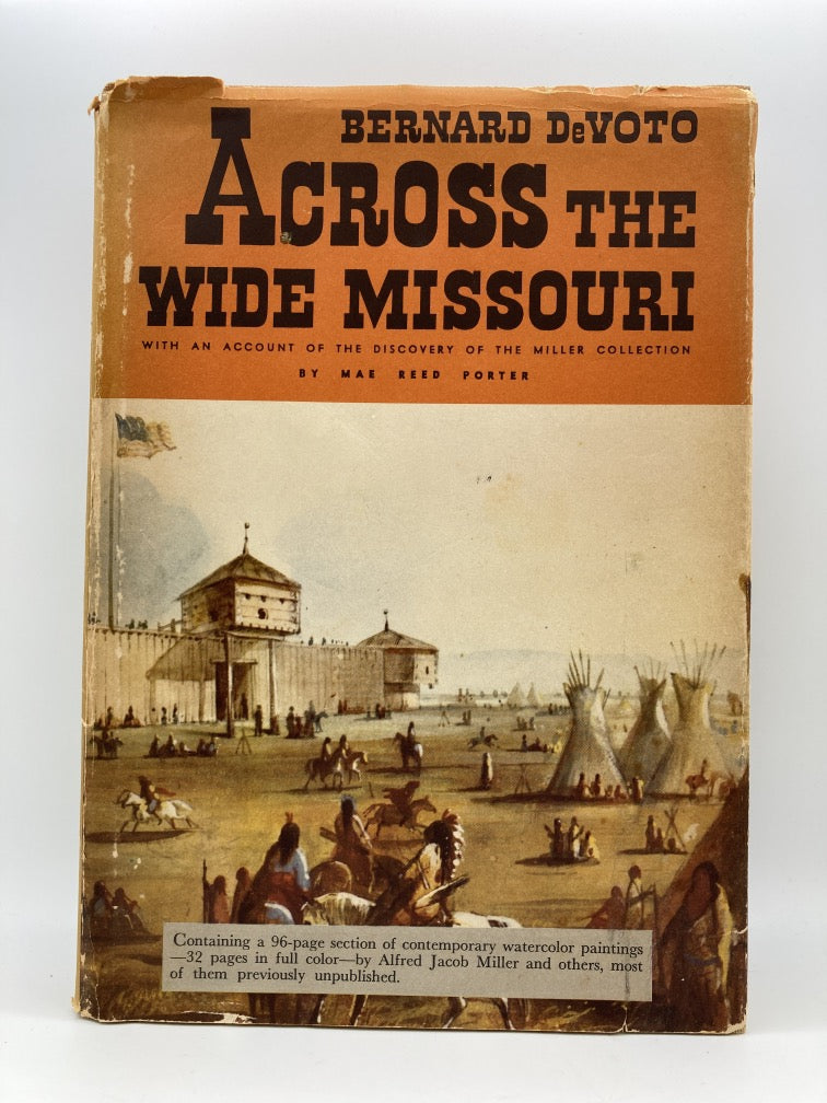 Across the Wide Missouri: With an Account of the Discovery of the Miller Collection