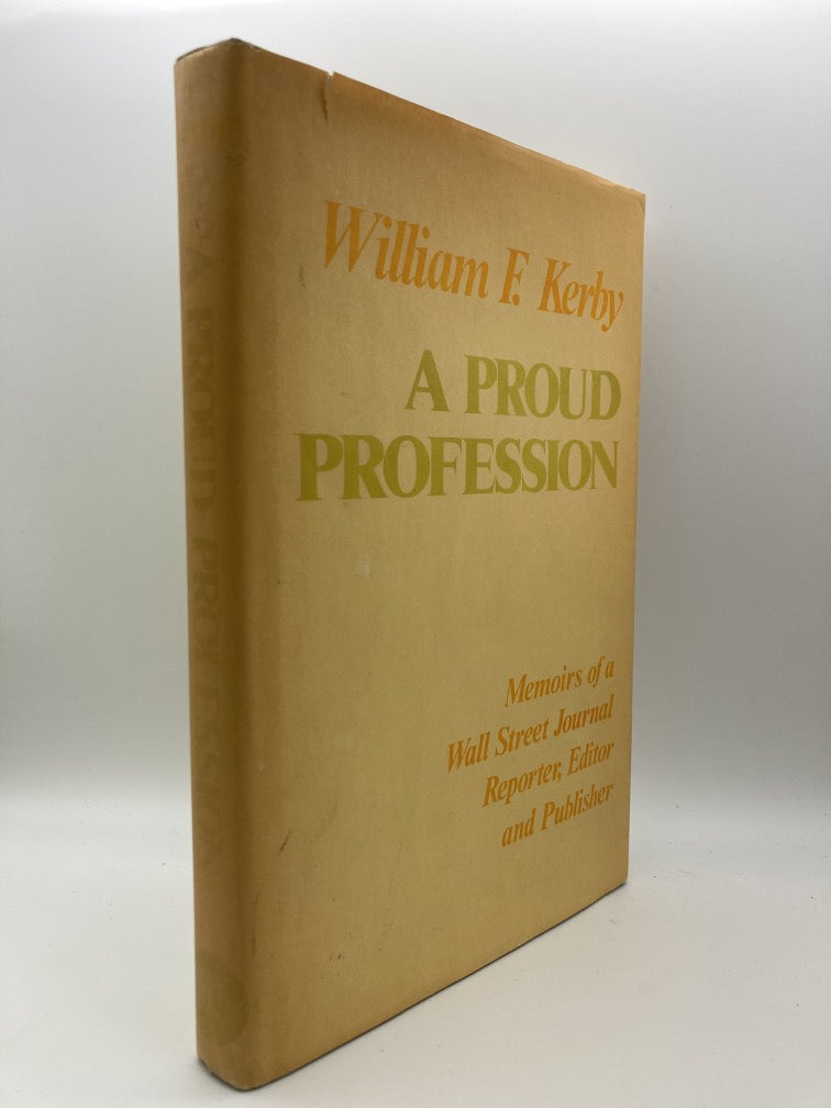 A Proud Profession: Memoirs of a Wall Street Journal Reporter, Editor and Publisher