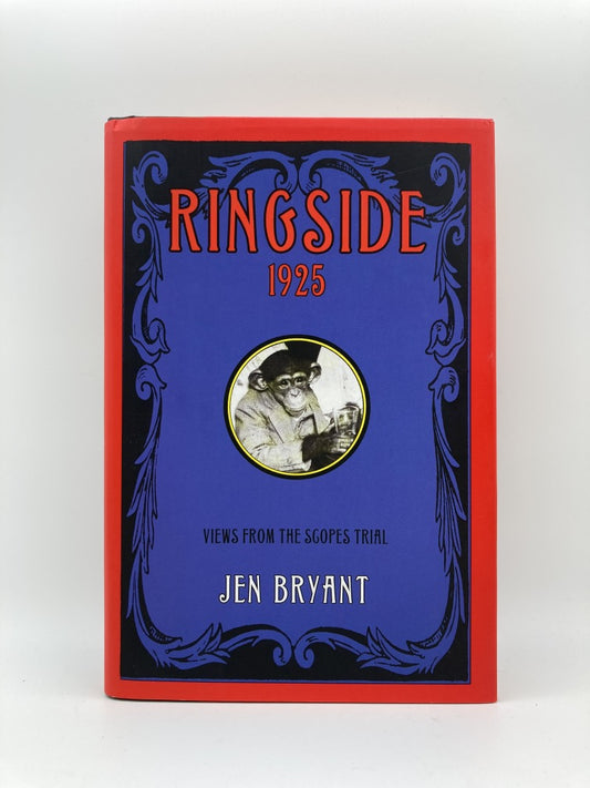 Ringside 1925: Views from the Scopes Trial