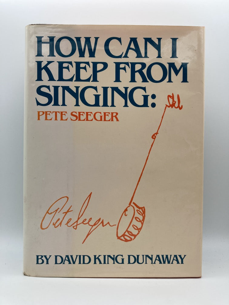 How Can I Keep from Singing: Pete Seeger