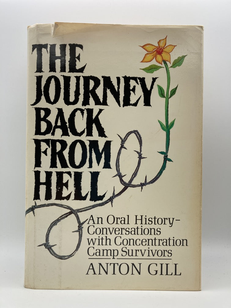 The Journey Back from Hell: An Oral History -- Conversations With Concentration Camp Survivors