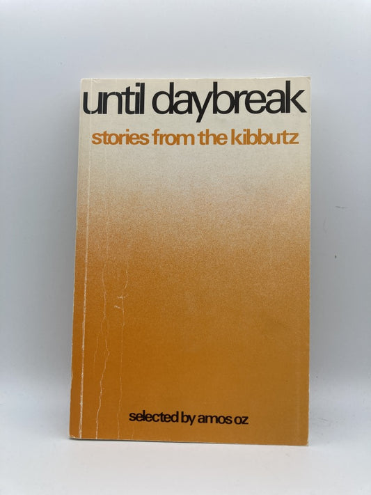 Until Daybreak: Stories from the Kibbutz