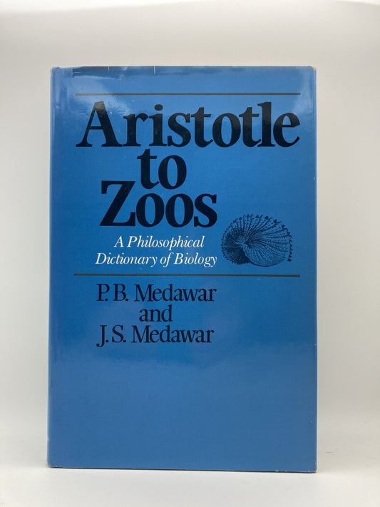 Aristotle to Zoos: A Philosophical Dictionary of Biology