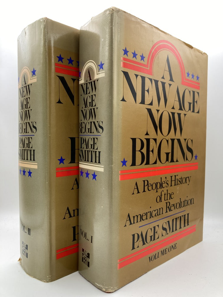 A New Age Now Begins: A People's History of the American Revolution (2 Volume Set)