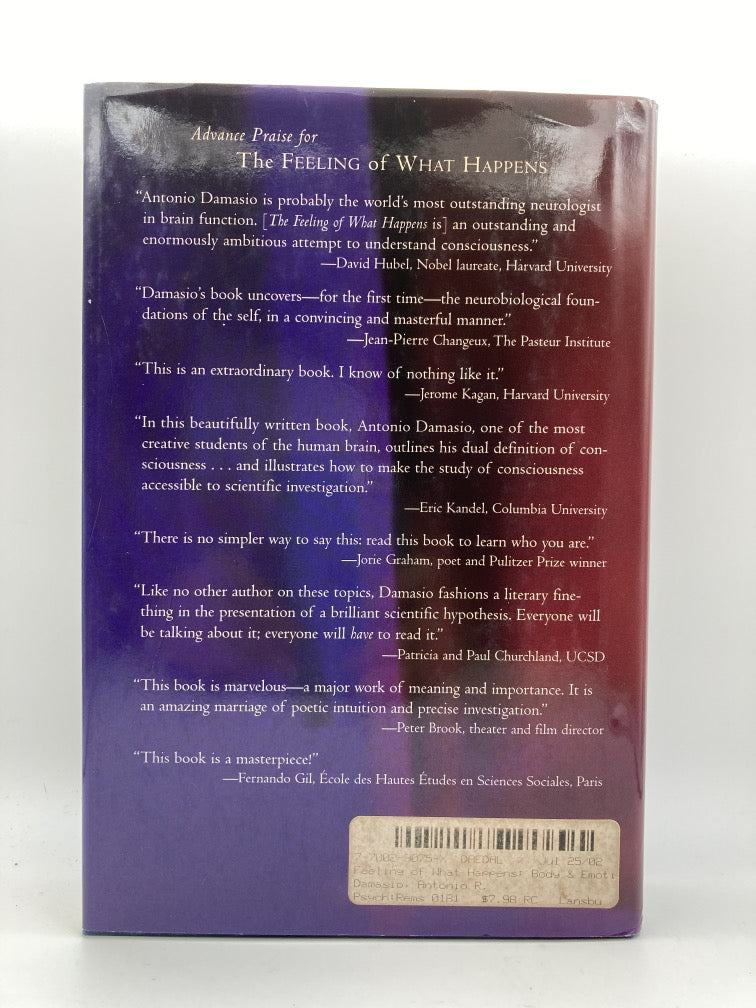 The Feeling of What Happens: Body and Emotion in the Making of Consciousness