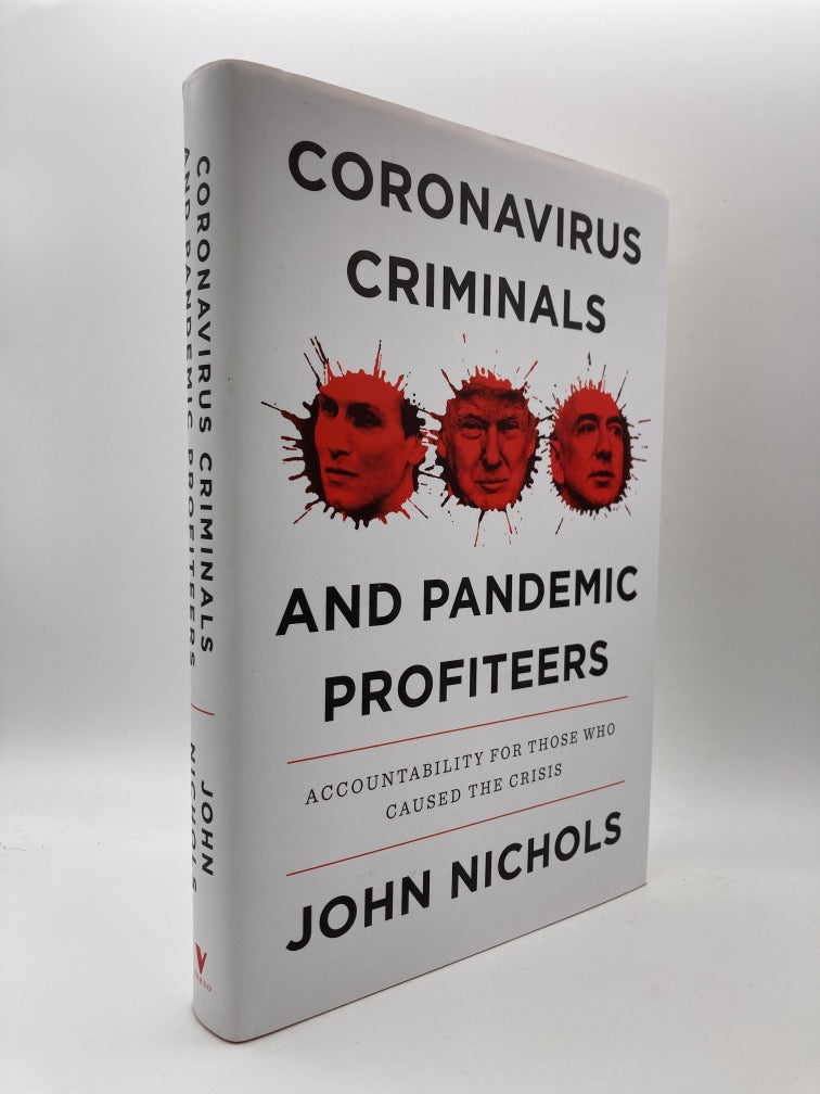 Coronavirus Criminals and Pandemic Profiteers: Accountability for Those Who Caused the Crisis