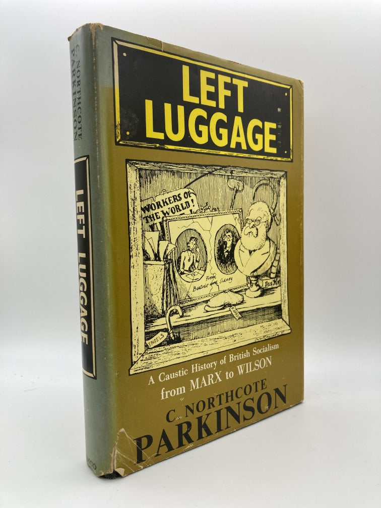 Left Luggage: A Caustic History of British Socialism From Marx to Wilson