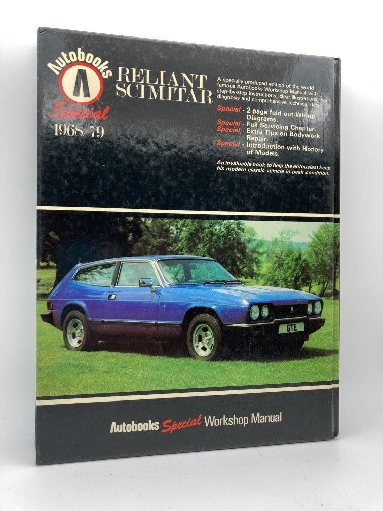 Reliant Scimitar: Reliant Scimitar 2.5 GT 1968-70, Reliant Scimitar 3.0 GT 1968-70, Reliant Scimitar 3.0 GTE 1968-79 (Autobooks special workshop manual)