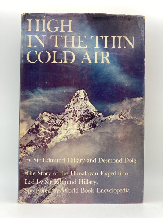 High in the Thin Cold Air: The Story of the Himalayan Expedition Led by Sir Edmund Hillary