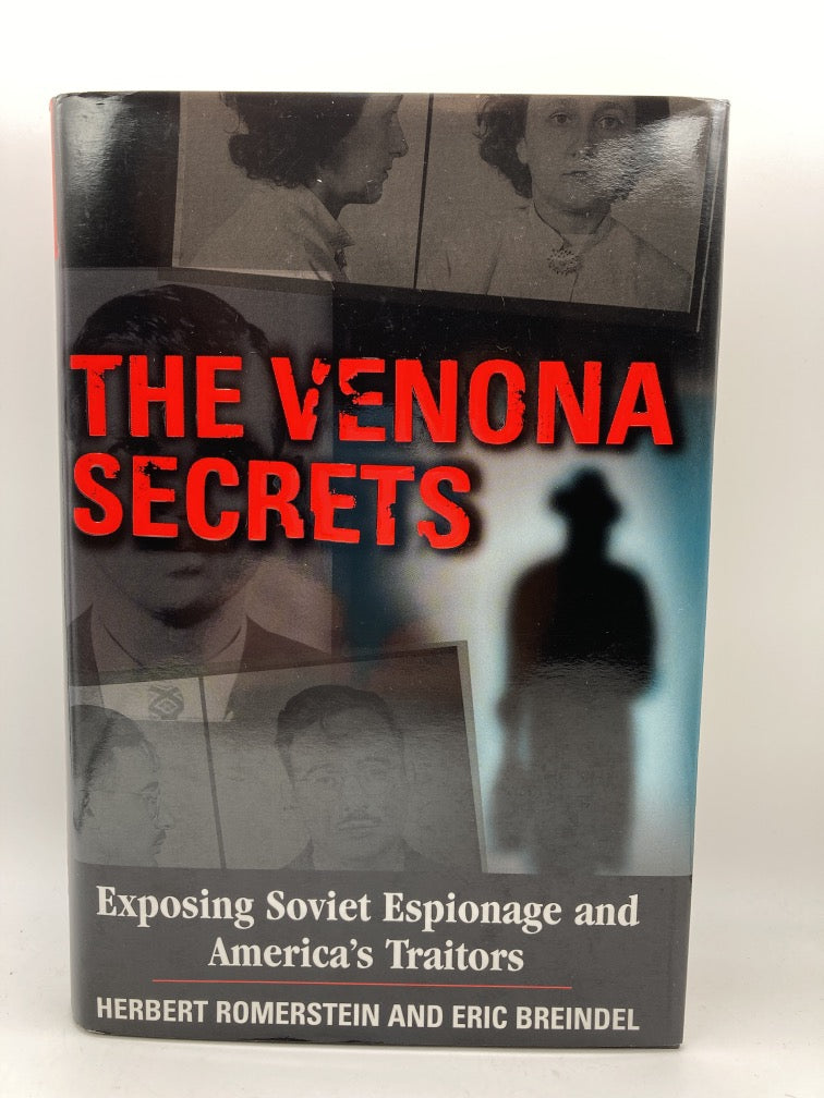 The Venona Secrets: Exposing Soviet Espionage and America's Traitors