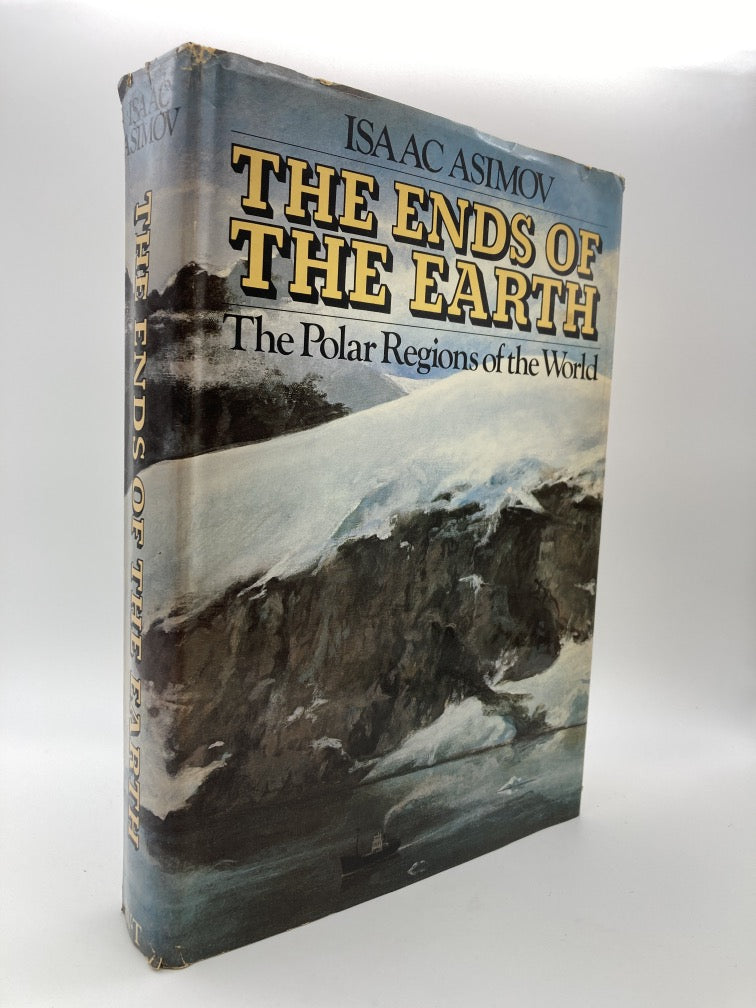 The Ends of the Earth: The Polar Regions of the World