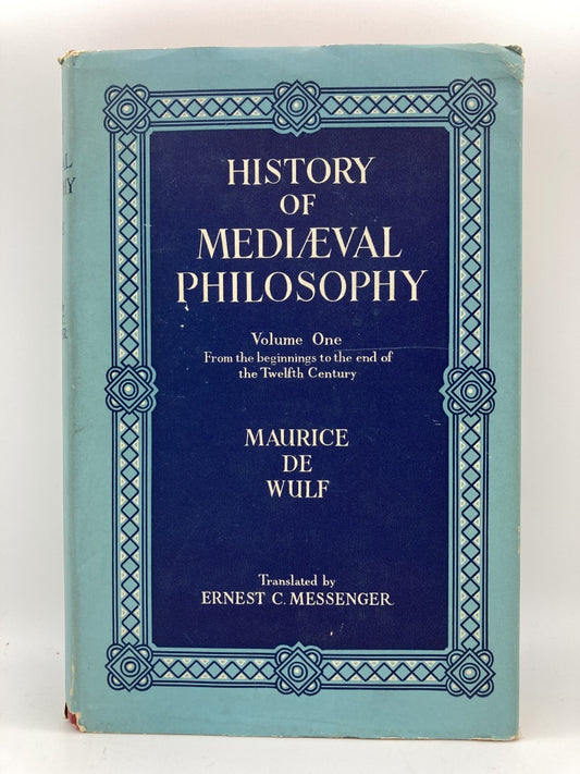 History of Mediaeval Philosophy, Volume One: From the Beginnings to the End of the Twelfth Century