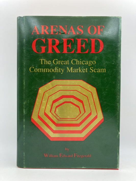 See all 3 images Follow the Author  William Edward Fitzgerald Follow Arenas of Greed: The Great Chicago Commodity Market Sham