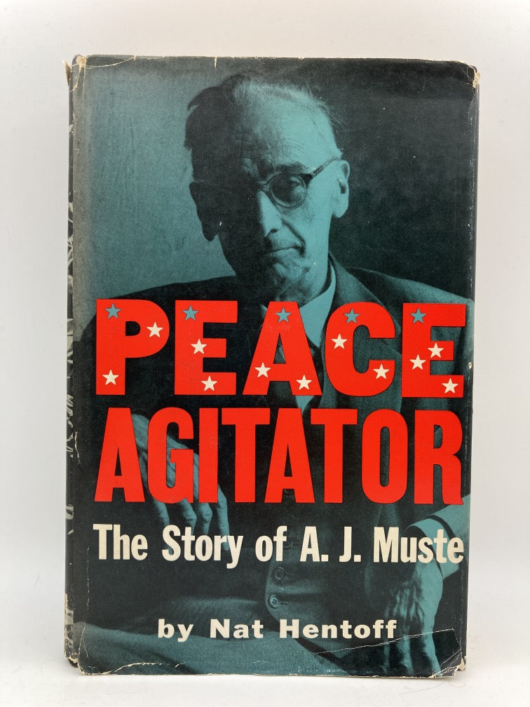 Peace Agitator: The Story of A. J. Muste