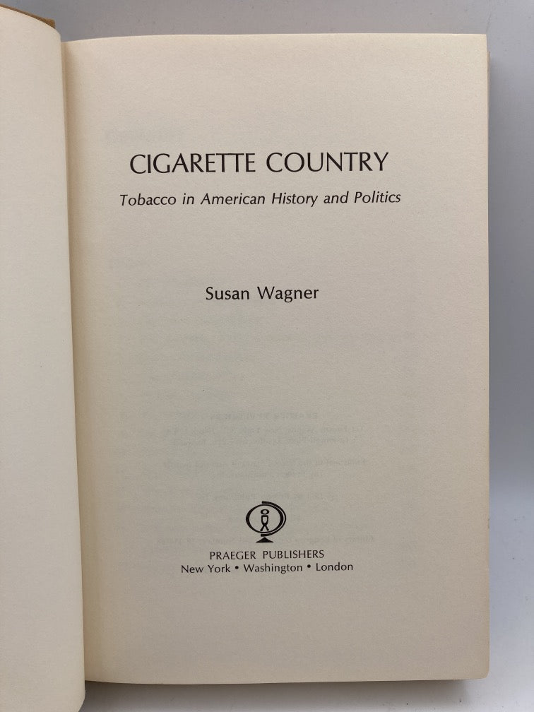 Cigarette Country: Tobacco in American History and Politics