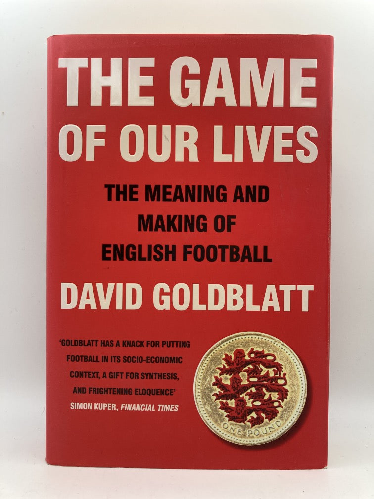 The Game of Our Lives: The Meaning and Making of English Football