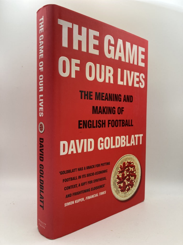 The Game of Our Lives: The Meaning and Making of English Football