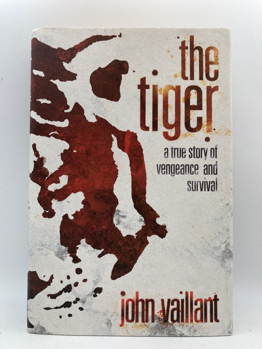 The Tiger: A True Story of Vengeance and Survival