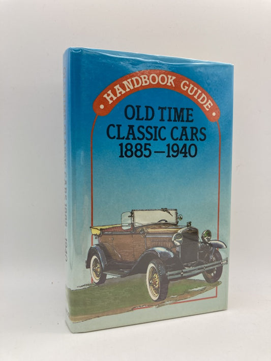 Handbook Guide: Old Time Classic Cars 1885-1940