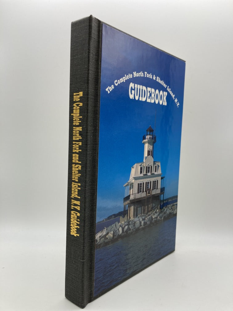 The Complete North Fork & Shelter Island, N.Y. Guidebook