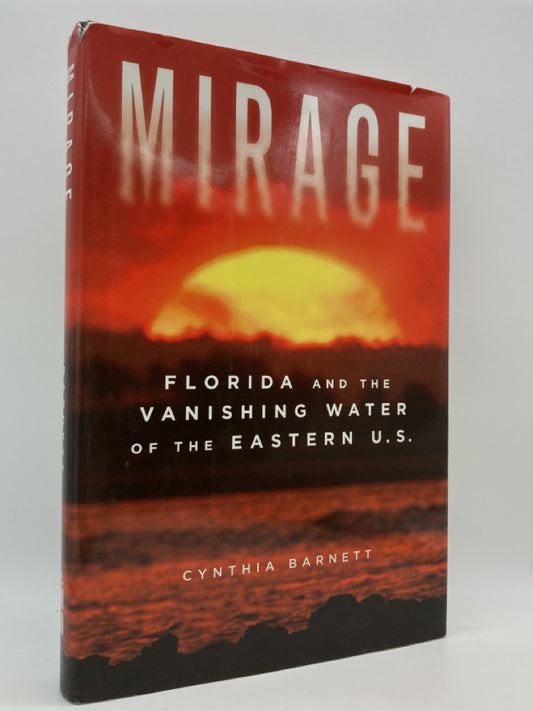Mirage: Florida and the Vanishing Water of the Eastern U.S.