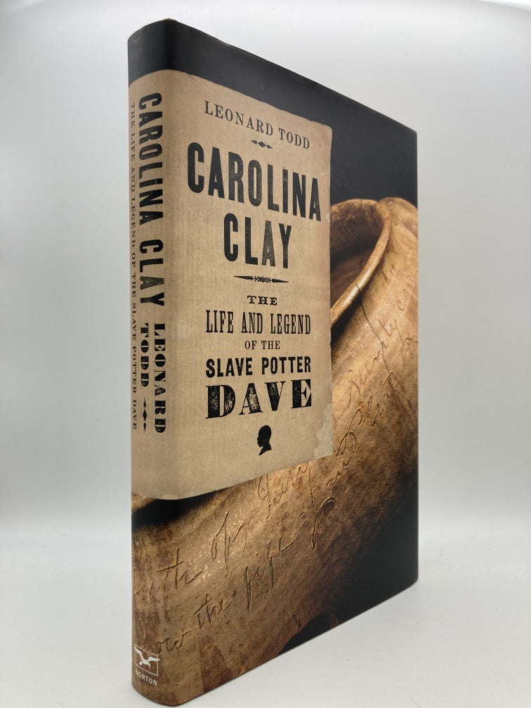 Carolina Clay: The Life and Legends of the Slave Potter Dave