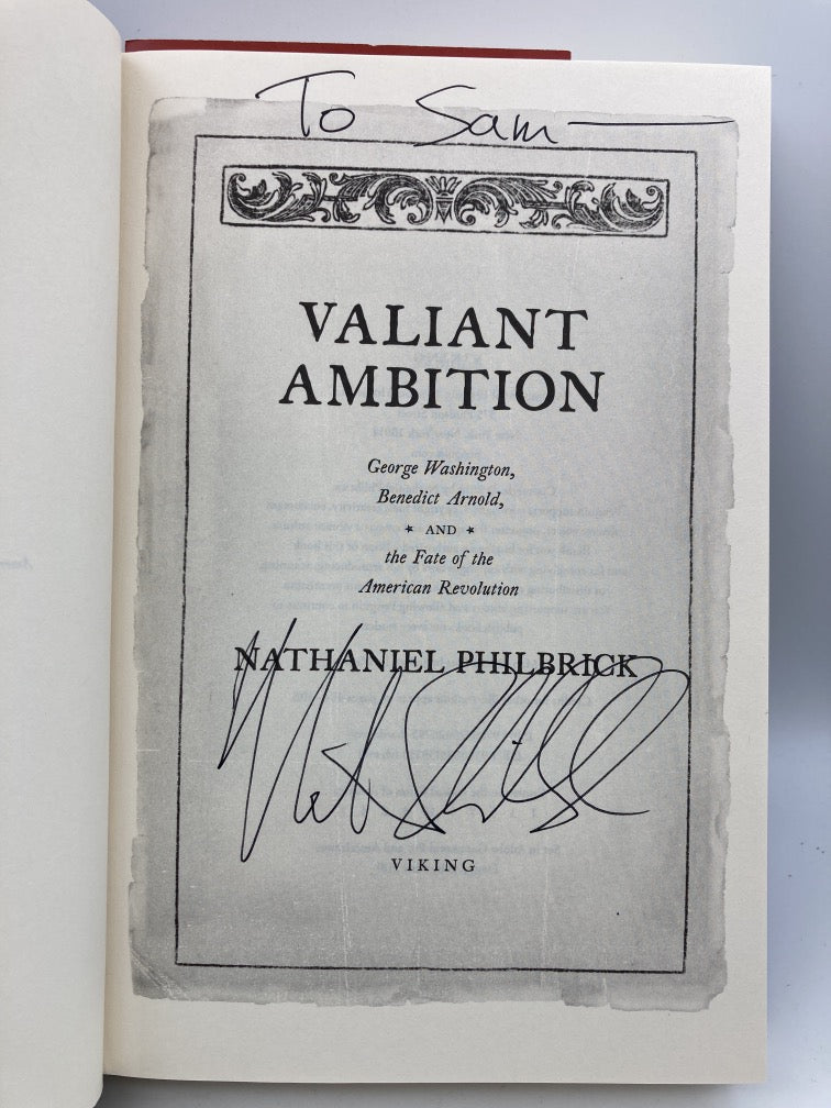 Valiant Ambition: George Washington, Benedict Arnold, and the Fate of the American Revolution