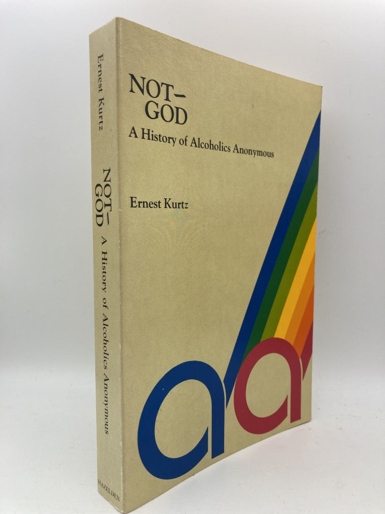 Not-God: A History of Alcoholics Anonymous